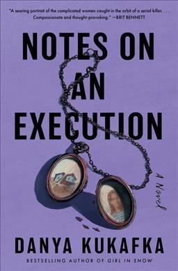 Danya Kukafka: Notes on an Execution (2022, HarperCollins Publishers)
