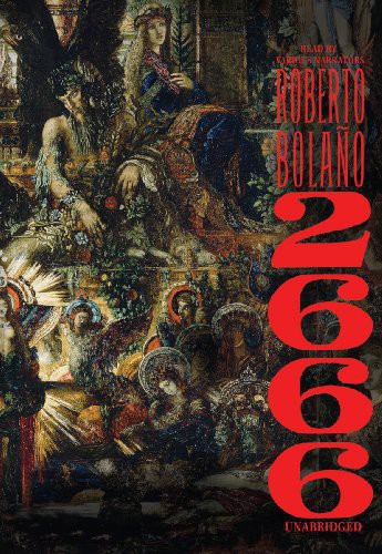 Various Readers, Roberto Bolano: 2666 (AudiobookFormat, 2009, Blackstone Audio, Inc.)