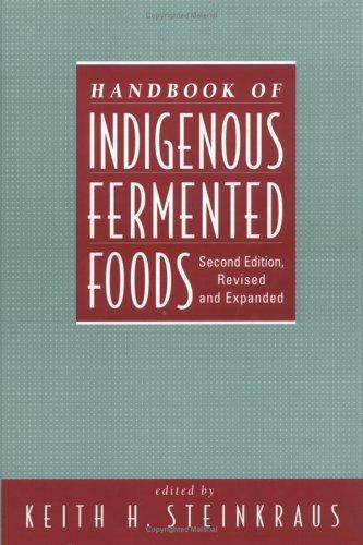 Keith H. Steinkraus: Handbook of indigenous fermented foods (1995, Marcel Dekker)