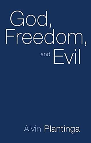 Alvin Plantinga: God, Freedom, and Evil (1977)