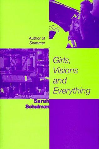 Sarah Schulman: Girls, visions and everything (Paperback, 1999, Seal)