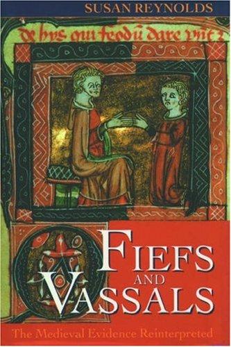 Susan Reynolds: Fiefs and Vassals (1996, Oxford University Press, USA)