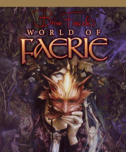 Brian Froud: Brian Froud's World of Faerie (2007)