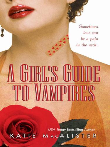 Katie MacAlister: A Girl's Guide to Vampires (EBook, 2009, Dorchester Publishing Co., Inc.)