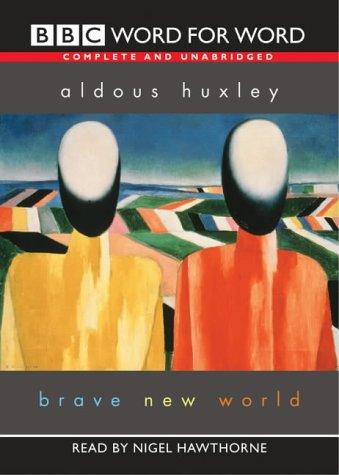 Aldous Huxley: Brave New World (Word for Word) (2003, BBC Audiobooks Ltd)