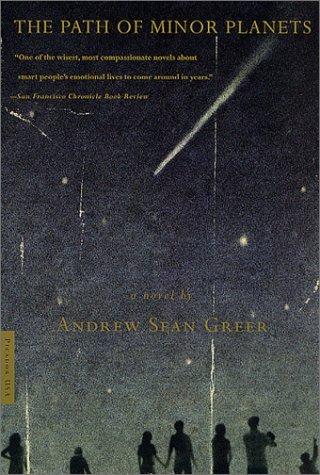 Andrew Sean Greer: The Path of Minor Planets (Paperback, 2002, Picador)