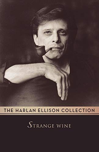 Harlan Ellison: Strange Wine (The Harlan Ellison Collection) (2014, Open Road Media)