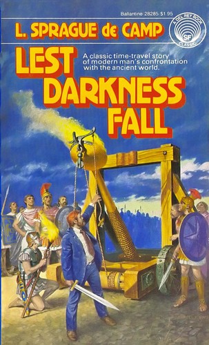 L. Sprague de Camp: Lest Darkness Fall (Paperback, 1979, Del Rey)