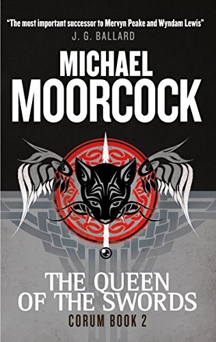 Michael Moorcock: Corum - The Queen of Swords: The Eternal Champion (2015, Titan Books)