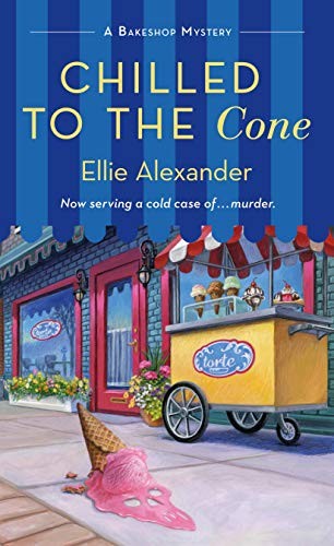 Ellie Alexander: Chilled to the Cone (Paperback, 2020, St. Martin's Paperbacks)