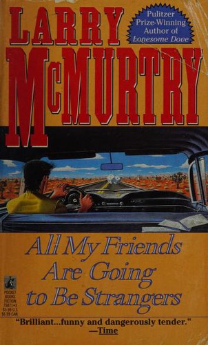 Larry McMurtry: All My Friends Are Going to Be Strangers (Paperback, 1992, Pocket)