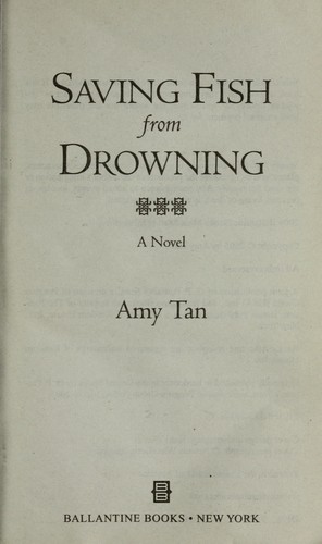 Amy Tan: Saving fish from drowning (Paperback, 2006, Ballantine Books)