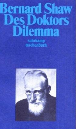 Bernard Shaw: Des Doktors Dilemma. (Paperback, 1991, Suhrkamp)