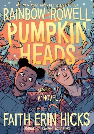 Rainbow Rowell, Faith Erin Hicks: Pumpkin Heads (Hardcover, 2019, First Second)