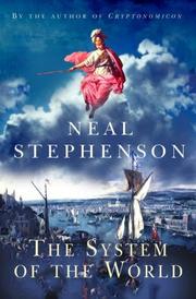 Neal Stephenson: The System of the World (Baroque Cycle 3) (2004, William Heinemann)