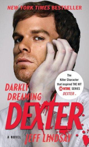 Jeff Lindsay: Darkly Dreaming Dexter (Vintage Crime/Black Lizard) (Paperback, 2009, Vintage)