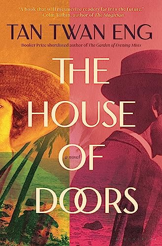 Tan Twan Eng: House of Doors (2023, Bloomsbury Publishing USA)