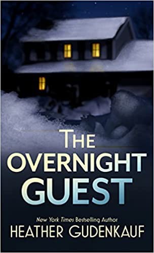 Heather Gudenkauf: The Overnight Guest (Hardcover, 2022, Thorndike Press)