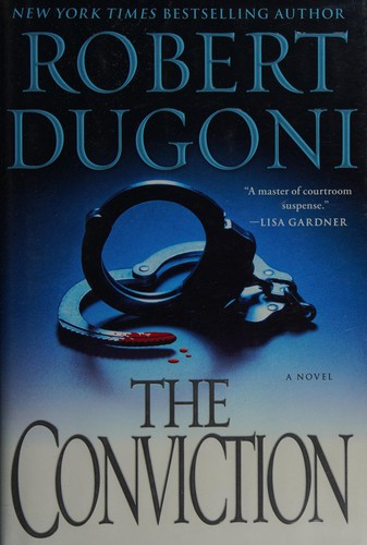 Robert Dugoni: The conviction (2012, Touchstone)