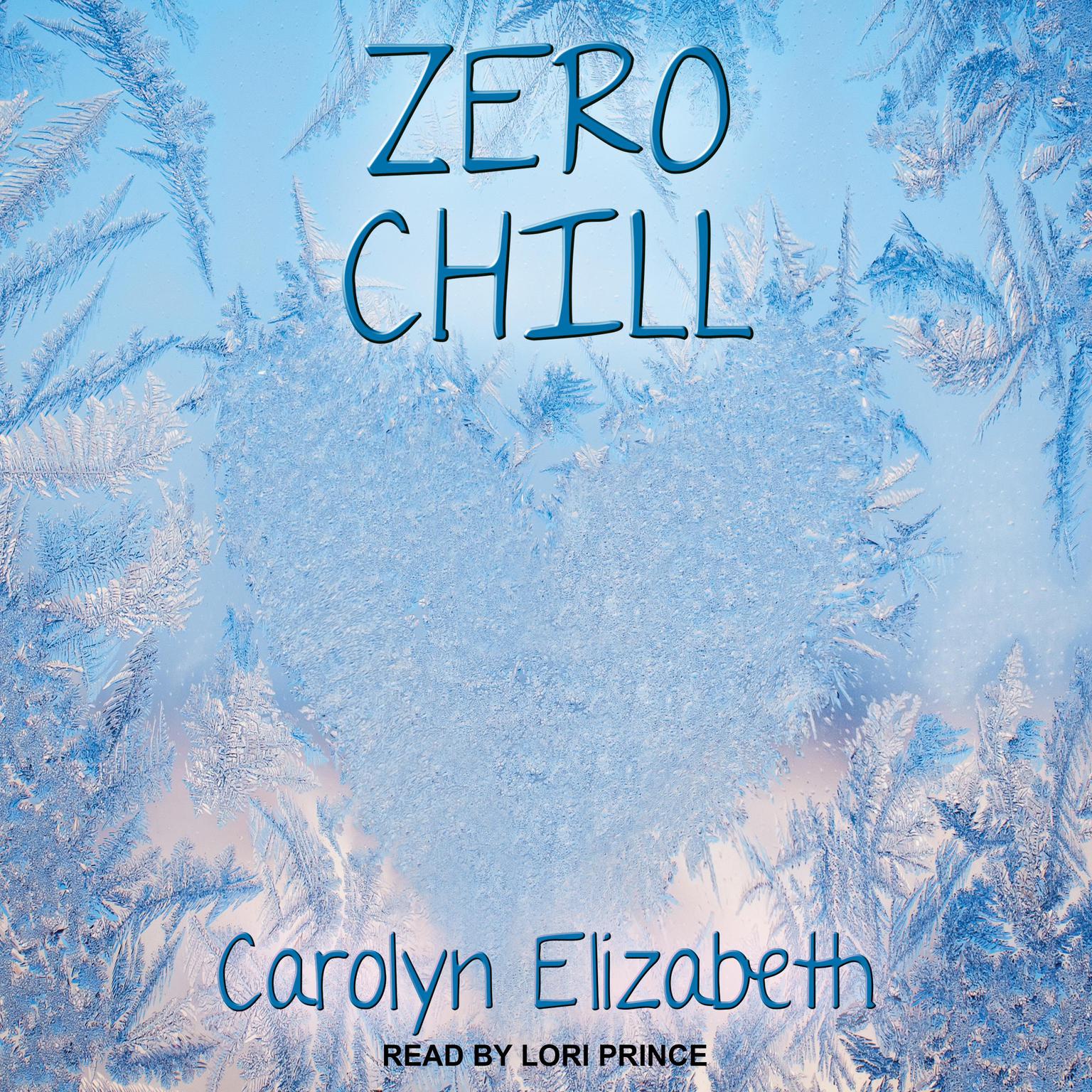 Carolyn Elizabeth: Zero Chill (2021, Bella Books)