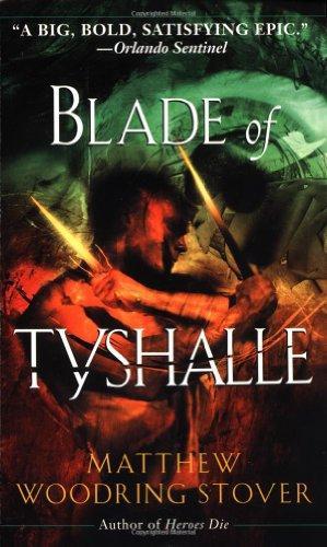 Matthew Woodring Stover: Blade of Tyshalle (Paperback, 2002, Del Rey)