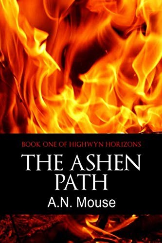 A. N. Mouse: The Ashen Path (Paperback, 2016, CreateSpace Independent Publishing Platform)