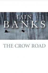 Iain M. Banks: The crow road (2008, MacAdam Cage)