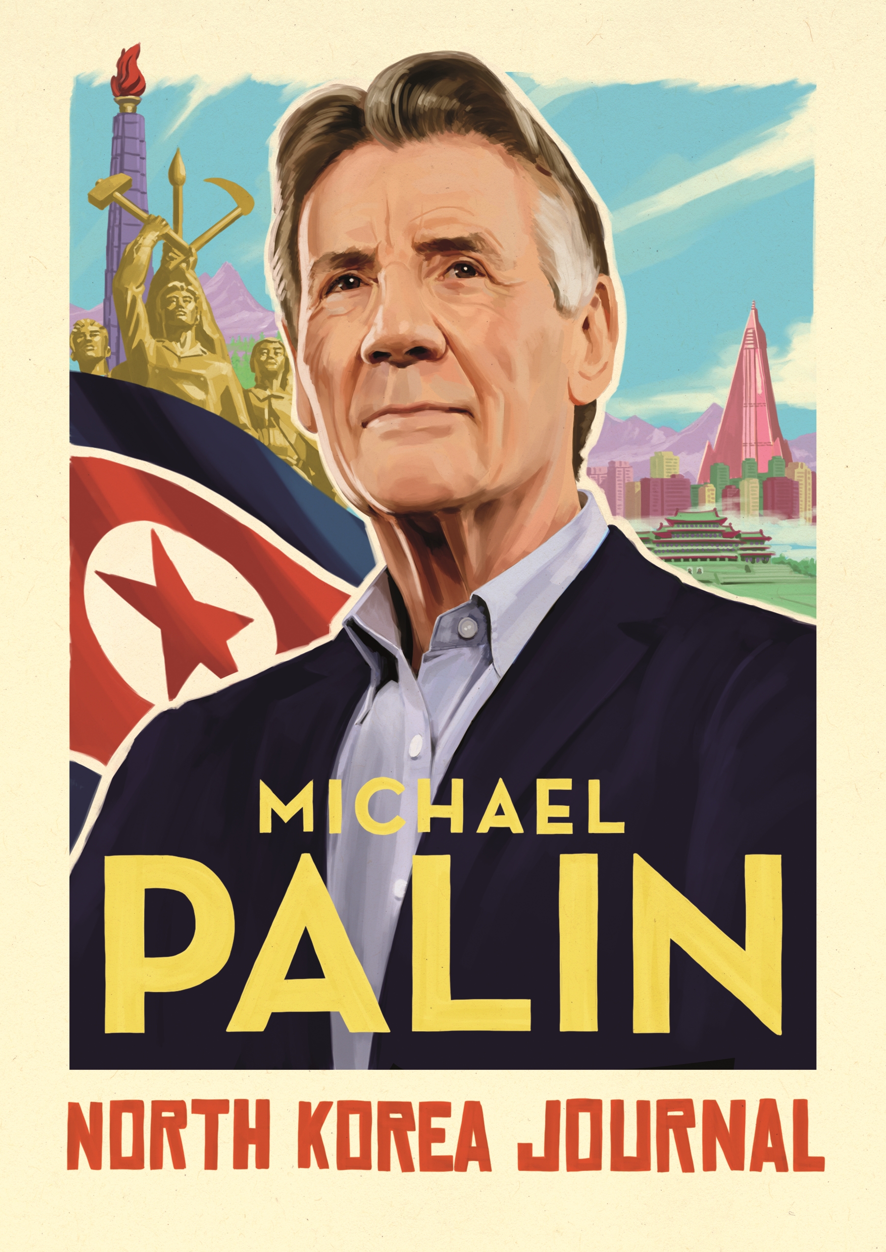 Michael Palin: North Korea Journal (2019, Penguin Random House)