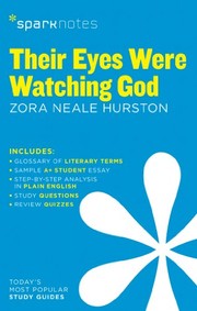 Zora Neale Hurston, SparkNotes: Their eyes were watching God (Paperback, 2014, SparkNotes)