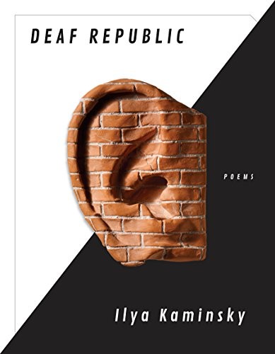 Ilya Kaminsky, Ilya Kaminsky: Deaf Republic (Paperback, 2019, Graywolf Press)