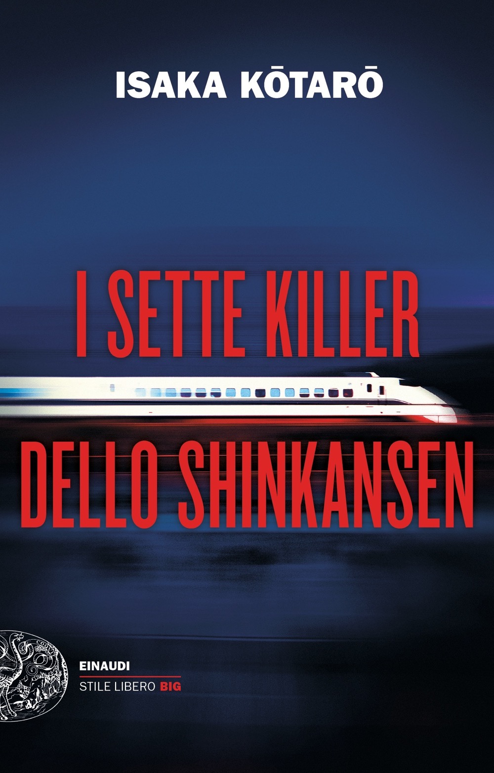 Kōtarō Isaka: I sette killer dello Shinkansen (italiano language, Einaudi)