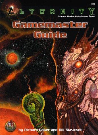 Richard Baker: Alternity Gamemaster Guide (Alternity Sci-Fi Roleplaying, Core Book, 2801) (1998, Wizards of the Coast)