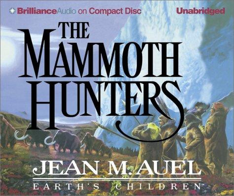 Jean M. Auel: The Mammoth Hunters (AudiobookFormat, 2002, CD Unabridged)