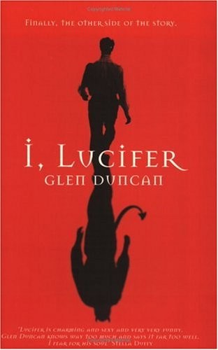 Glen Duncan: I, Lucifer (Paperback, 2002, Gardners Books)
