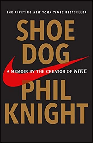 Phil Knight, Philip H. Knight: Shoe Dog: A Memoir by the Creator of Nike (2018, Scribner)
