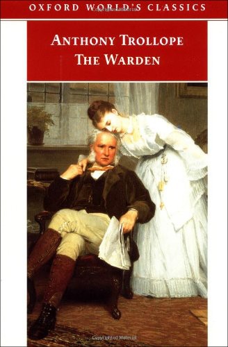 Anthony Trollope: The warden (Paperback, 1998, Oxford University Press)