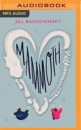 Jill Baguchinsky, Carly Robins: Mammoth (AudiobookFormat, 2018, Brilliance Audio)