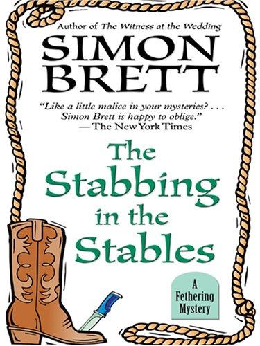 Simon Brett: The Stabbing in the Stables (Hardcover, 2006, Wheeler Publishing)