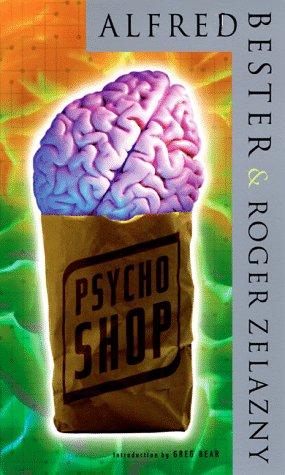 Alfred Bester, Roger Zelazny: Psychoshop (Paperback, 1998, Vintage)