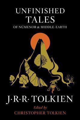 J.R.R. Tolkien, Christopher Tolkien: Unfinished Tales of Numenor and Middle-Earth (2014)