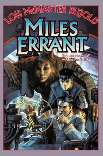 Lois McMaster Bujold: Miles Errant (Vorkosigan Omnibus, #4) (2002, Baen Books, Distributed by Simon & Schuster)