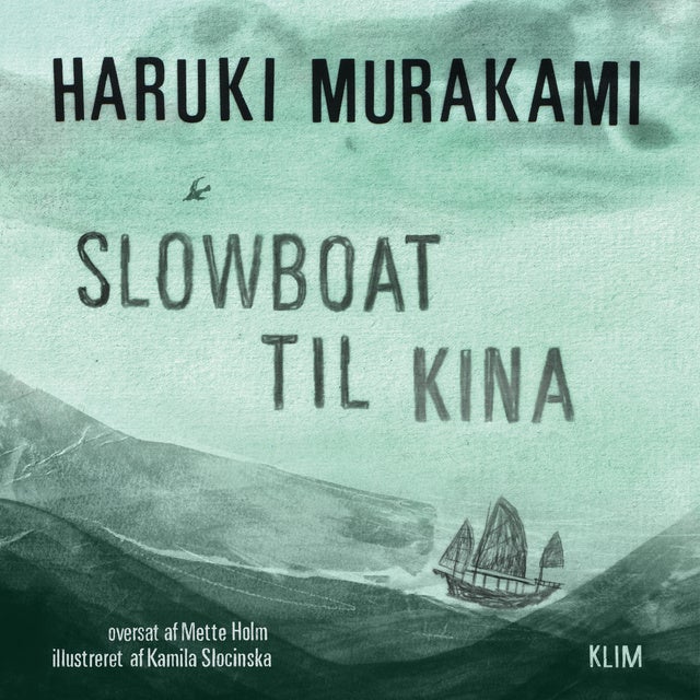 Mette Holm, Haruki Murakami: Slowboat til Kina (AudiobookFormat, Danish language, Klim)