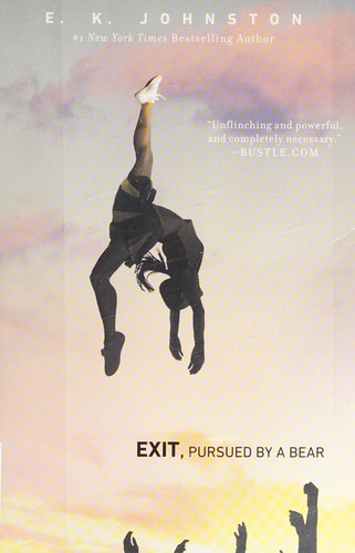 E. K. Johnston: Exit, pursued by a bear (2016)