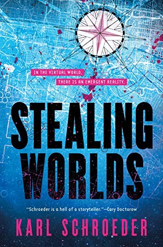 Karl Schroeder: Stealing Worlds (Hardcover, 2019, Tor Books)