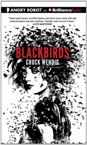 Emily Beresford, Chuck Wendig: Blackbirds (AudiobookFormat, 2012, Brand: Angry Robot on Brilliance Audio, Angry Robot on Brilliance Audio)