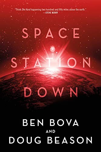 Doug Beason, Ben Bova: Space Station Down (Hardcover, 2020, Tor Books)