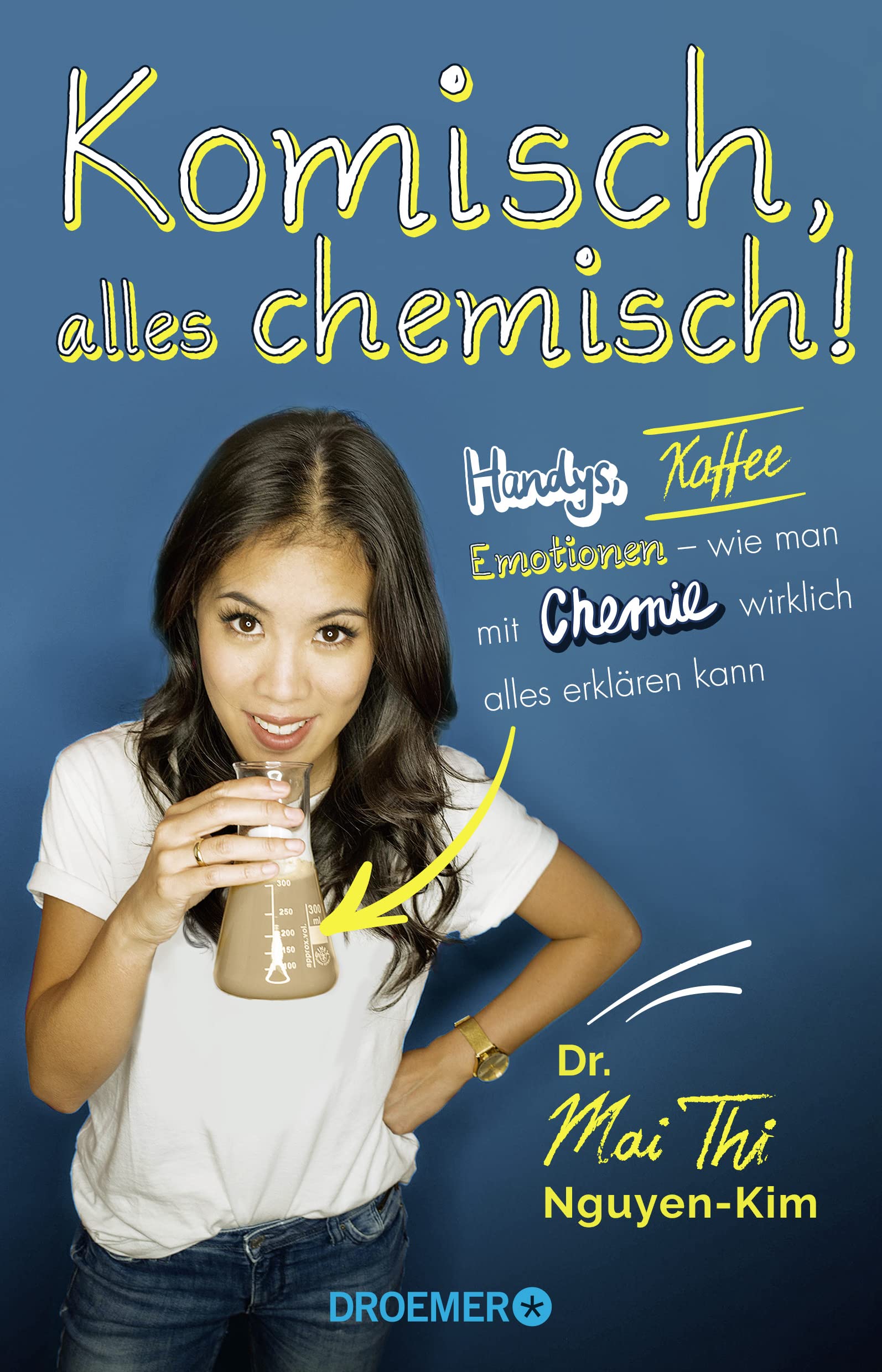 Komisch, alles chemisch! (Paperback, German language, 2019, Droemer HC)