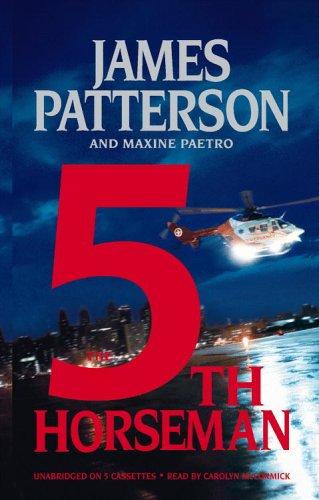 James Patterson, Maxine Paetro: The 5th Horseman (Patterson, James) (AudiobookFormat, 2006, Hachette Audio)