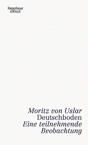 Moritz von Uslar: Deutschboden: Eine teilnehmende Beobachtung (German language, 2010)