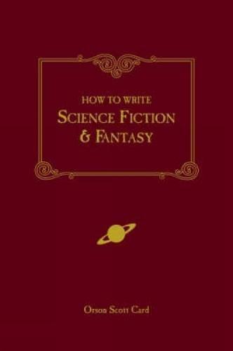 Orson Scott Card: How to write science fiction & fantasy (2001)